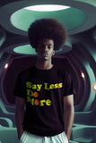 Say Less. Do More. (T-shirt)