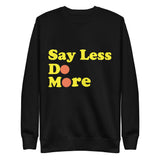 Say Less. Do More.