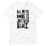 All we've done is... Short-Sleeve Unisex T-Shirt (white)
