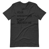 Your Misogynoir Won't Destroy Me Short-Sleeve Unisex T-Shirt (black text)