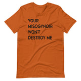 Your Misogynoir Won't Destroy Me Short-Sleeve Unisex T-Shirt (black text)