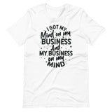 Mind On My Business Short-Sleeve Unisex T-Shirt (black text)