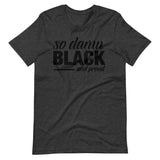 so damn BLACK Short-Sleeve Unisex T-Shirt