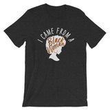 I Came From a Black Woman Short-Sleeve Unisex T-Shirt (Adult) *dark colors