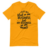 Mind On My Business Short-Sleeve Unisex T-Shirt (black text)