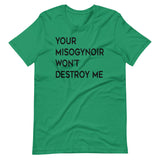Your Misogynoir Won't Destroy Me Short-Sleeve Unisex T-Shirt (black text)