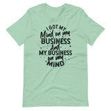 Mind On My Business Short-Sleeve Unisex T-Shirt (black text)