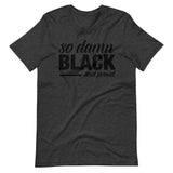 so damn BLACK Short-Sleeve Unisex T-Shirt