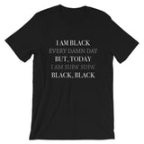 I AM BLACK EVERY DAY Short-Sleeve Black Unisex T-Shirt