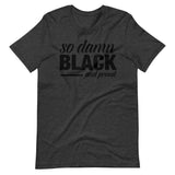 so damn BLACK Short-Sleeve Unisex T-Shirt
