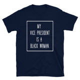 My VP is a Black Woman Short-Sleeve Unisex T-Shirt (framed-white text)