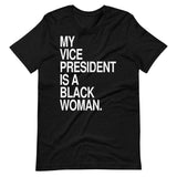 My VP is a Black Woman Short-Sleeve Unisex T-Shirt (white text)
