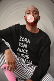 Zora, Toni, Alice, Audre, Octavia Black Unisex Sweatshirt