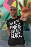 All we've done is... Short-Sleeve Unisex T-Shirt (Black)