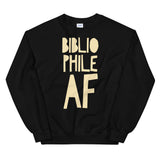 Bibliophile AF Unisex Sweatshirt