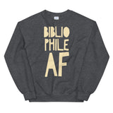Bibliophile AF Unisex Sweatshirt