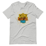 Shine Black Girl, Shine! Short-Sleeve Unisex T-Shirt
