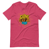 Shine Black Girl, Shine! Short-Sleeve Unisex T-Shirt