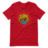 Shine Black Girl, Shine! Short-Sleeve Unisex T-Shirt