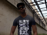 All we've done... Unisex Short Sleeve Black V-Neck T-Shirt