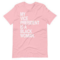 My VP is a Black Woman Short-Sleeve Unisex T-Shirt (white text)