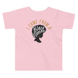 I Came From a Black Woman Toddler Short Sleeve Tee
