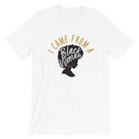 I Came From a Black Woman Short-Sleeve Unisex T-Shirt (Adult)
