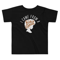 I Came From A Black Woman Toddler Short Sleeve Black Tee