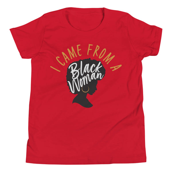 I Came From a Black Woman Short Sleeve T-Shirt (Youth)