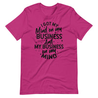 Mind On My Business Short-Sleeve Unisex T-Shirt (black text)