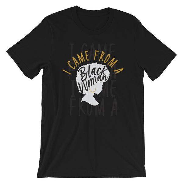 I Came From a Black Woman Short-Sleeve Black Unisex T-Shirt (Adult)