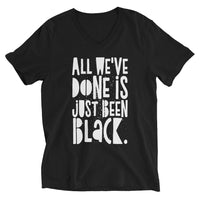 All we've done... Unisex Short Sleeve Black V-Neck T-Shirt