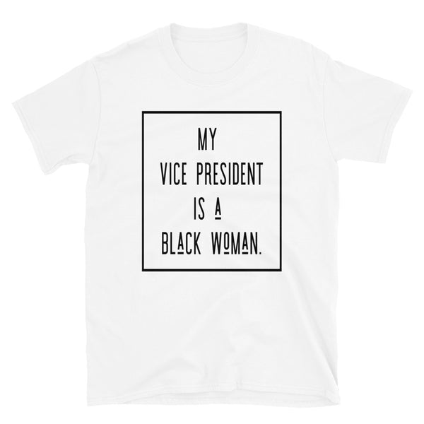 My VP Is a Black Woman Short-Sleeve Unisex T-Shirt (black text - framed)