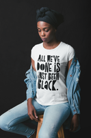 All we've done is... Short-Sleeve Unisex T-Shirt (white)